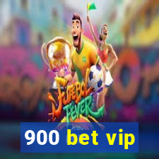 900 bet vip